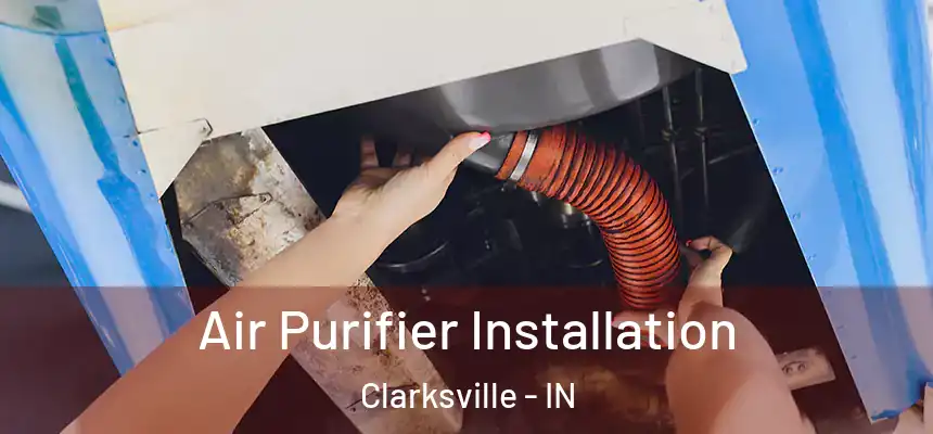 Air Purifier Installation Clarksville - IN