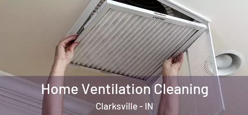  Home Ventilation Cleaning Clarksville - IN