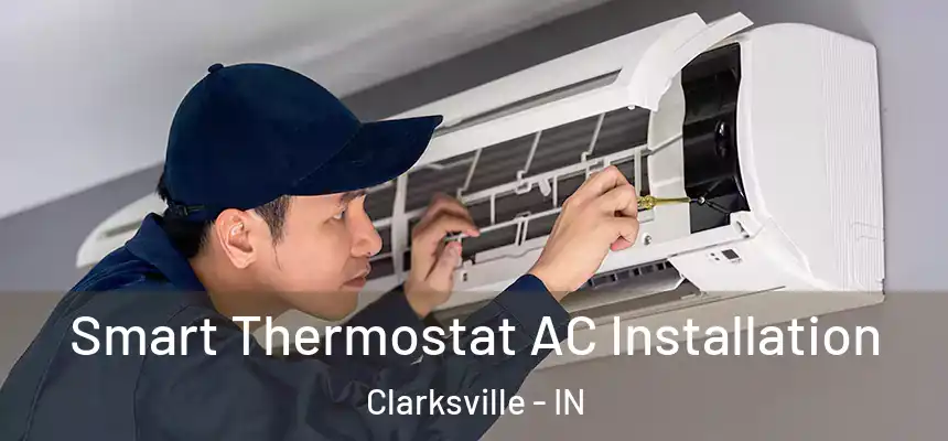 Smart Thermostat AC Installation Clarksville - IN