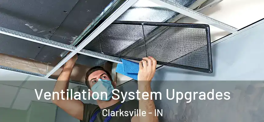 Ventilation System Upgrades Clarksville - IN